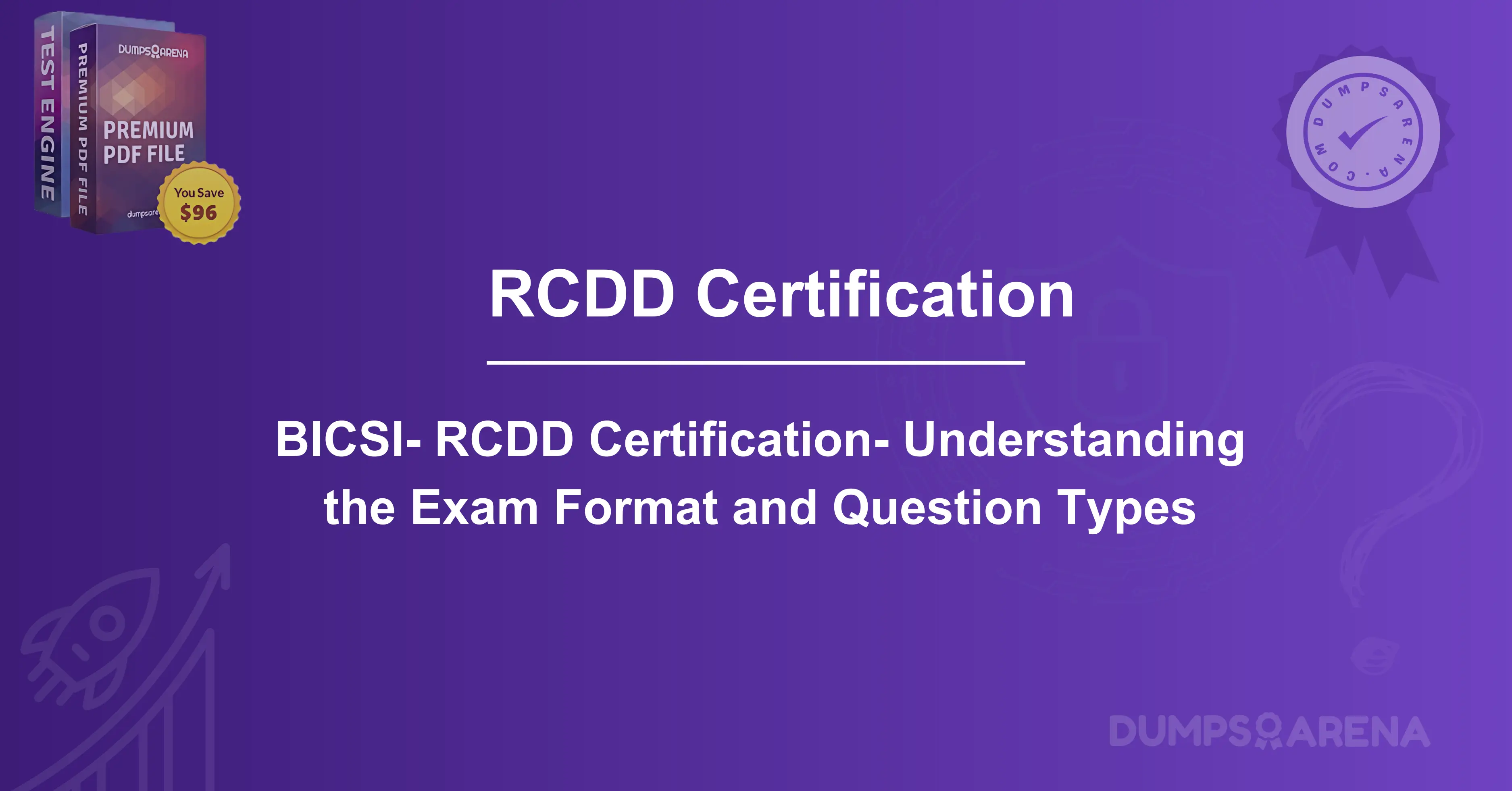 BICSI- RCDD Certification- Understanding the Exam Format and Question Types