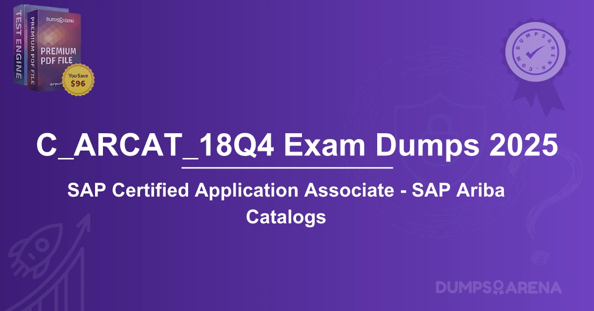 Pass C_ARCAT_18Q4 Exam Dumps 2025 with High Success Rate