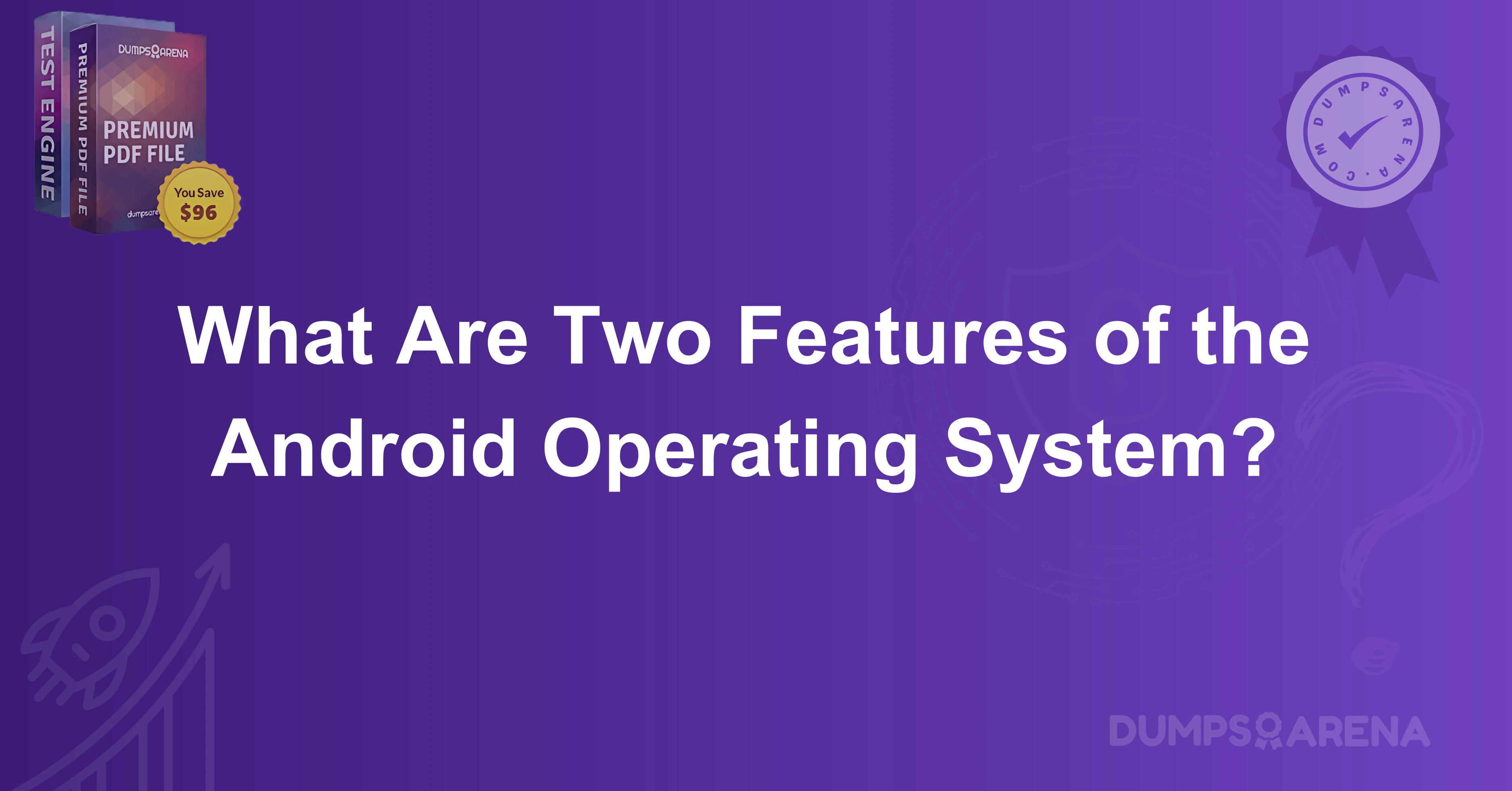 What Are Two Features of the Android Operating System?