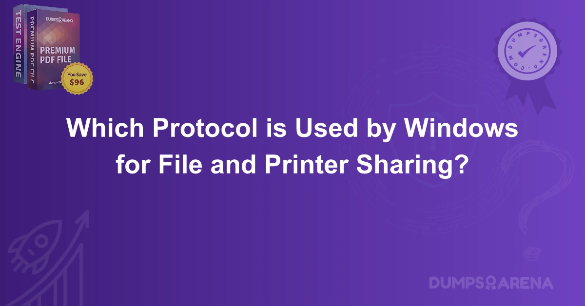 Which Protocol is Used by Windows for File and Printer Sharing?