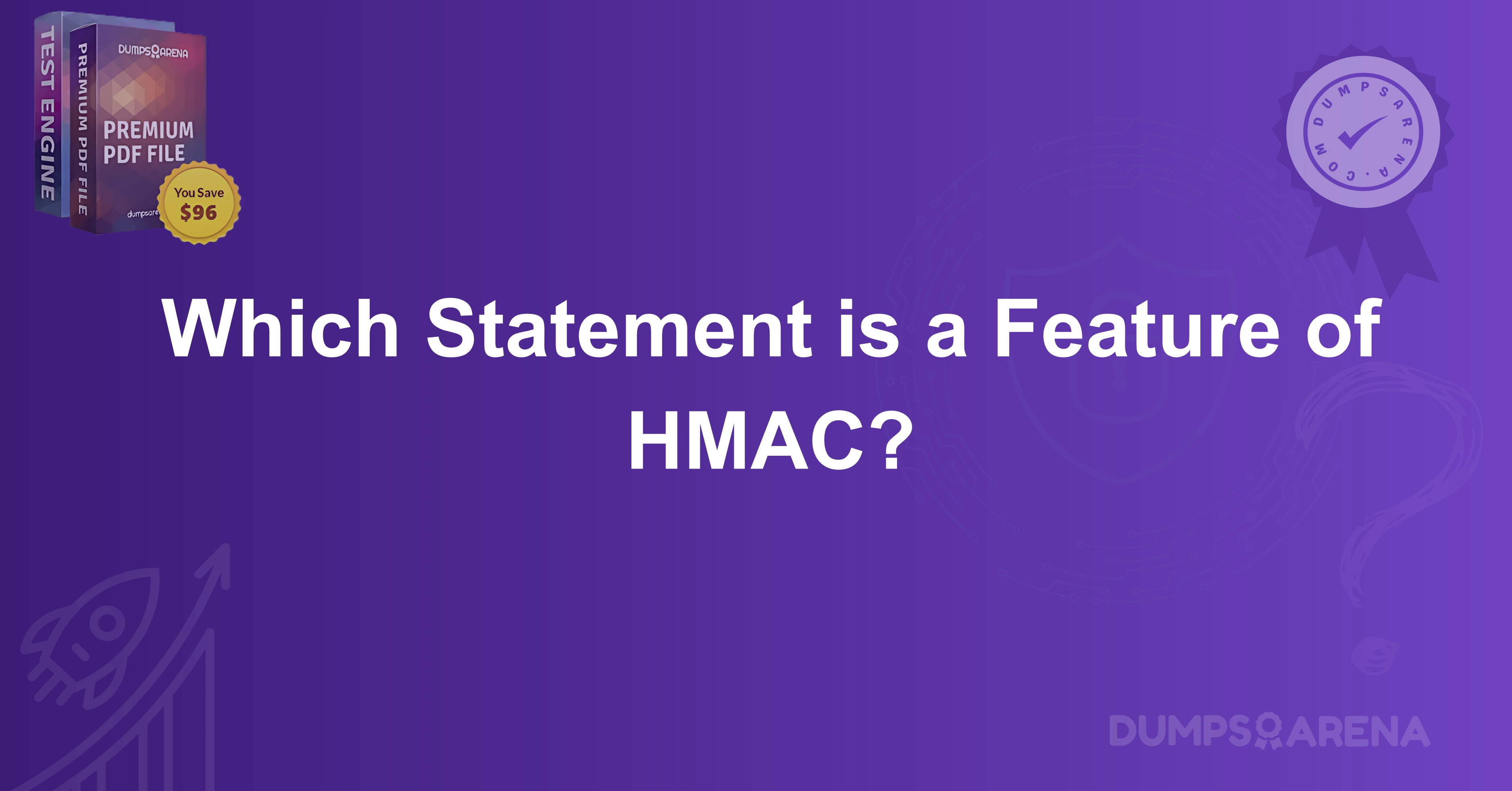 Which Statement is a Feature of HMAC?