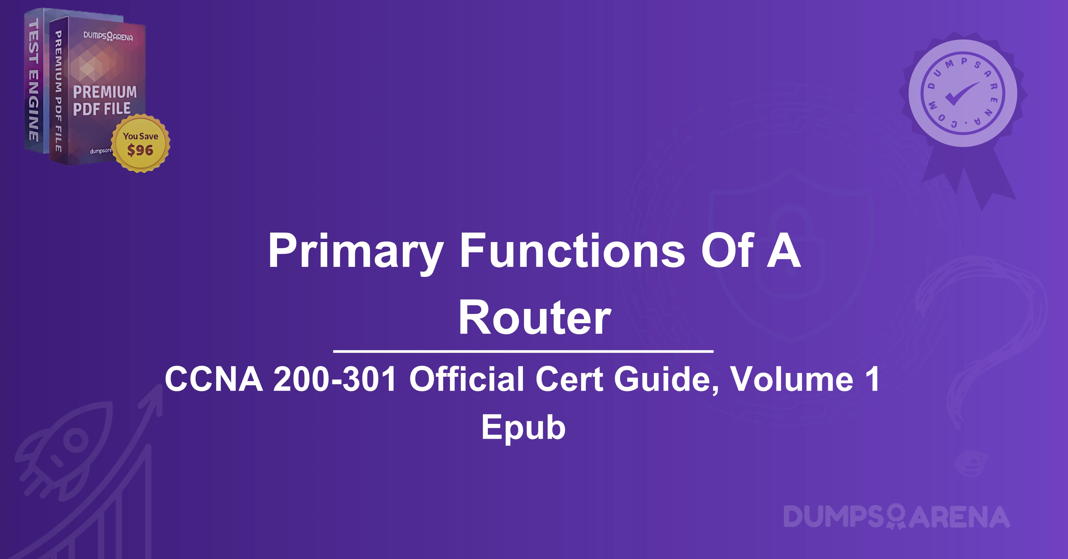 Which Two Functions Are Primary Functions Of A Router? (choose two.)