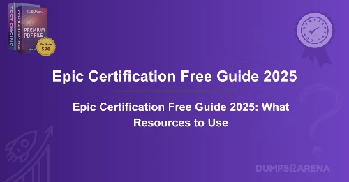 Epic Certification Free Guide 2025: What Resources to Use