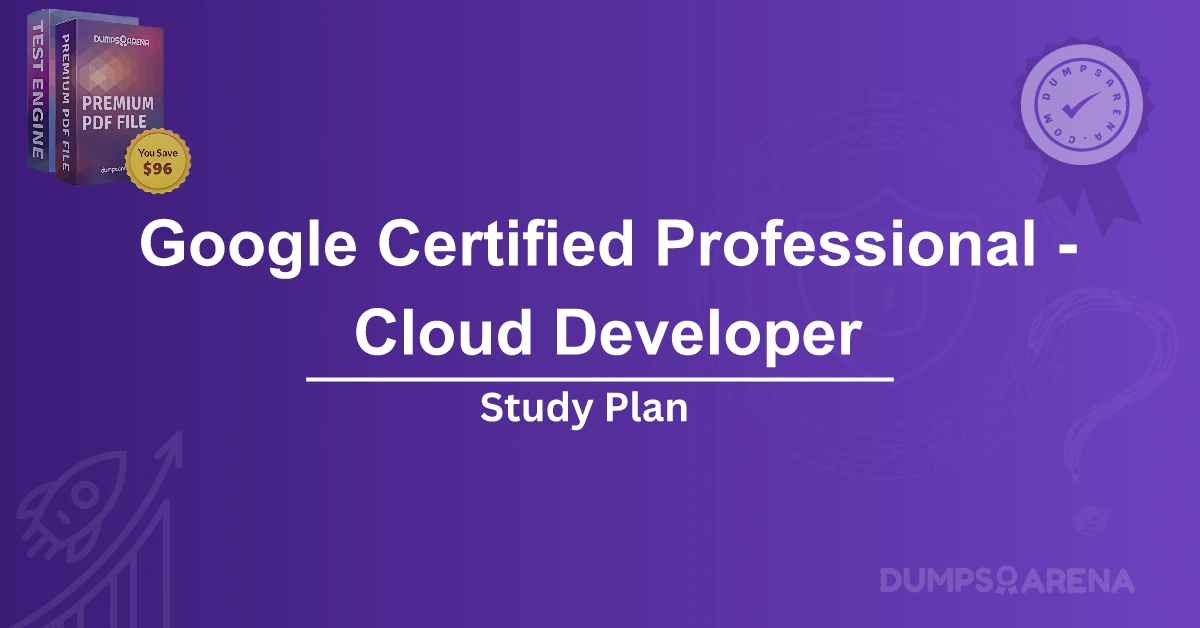 Google Certified Professional - Cloud Developer Study Plan