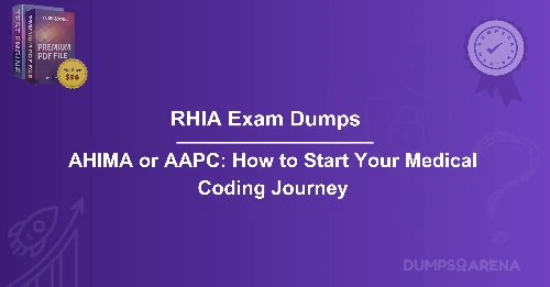 AHIMA or AAPC: How to Start Your Medical Coding Journey