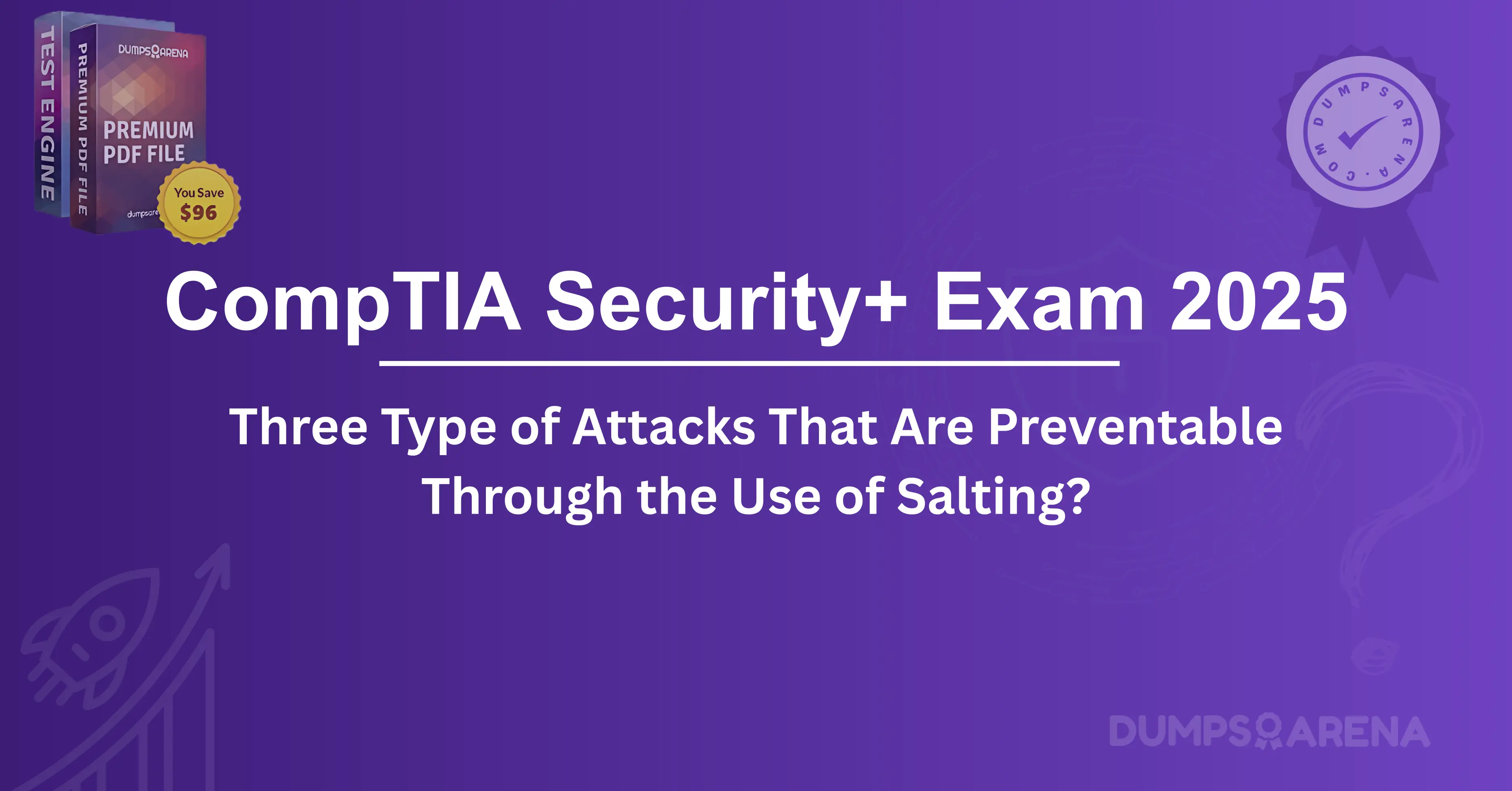 What Are Three Type of Attacks That Are Preventable Through the Use of Salting?